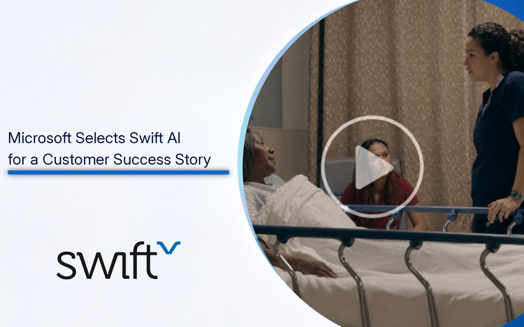Nurses caring for patient and text: "Microsoft Selects Swift AI  For A  Customer Success Story"