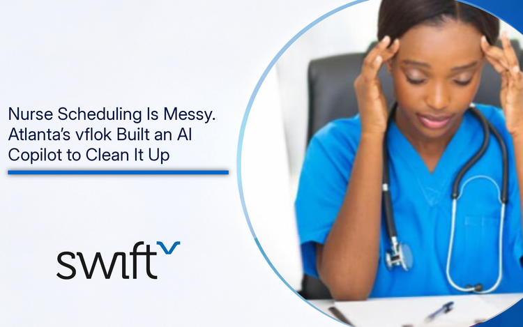 Nurse Scheduling Is Messy. Atlanta’s vflok Built an AI Copilot to Clean It Up