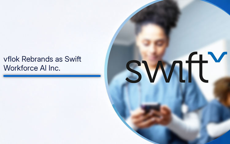Swift logo, nurse using phone and text: "vflok Rebrands as Swift Workforce AI Inc.”