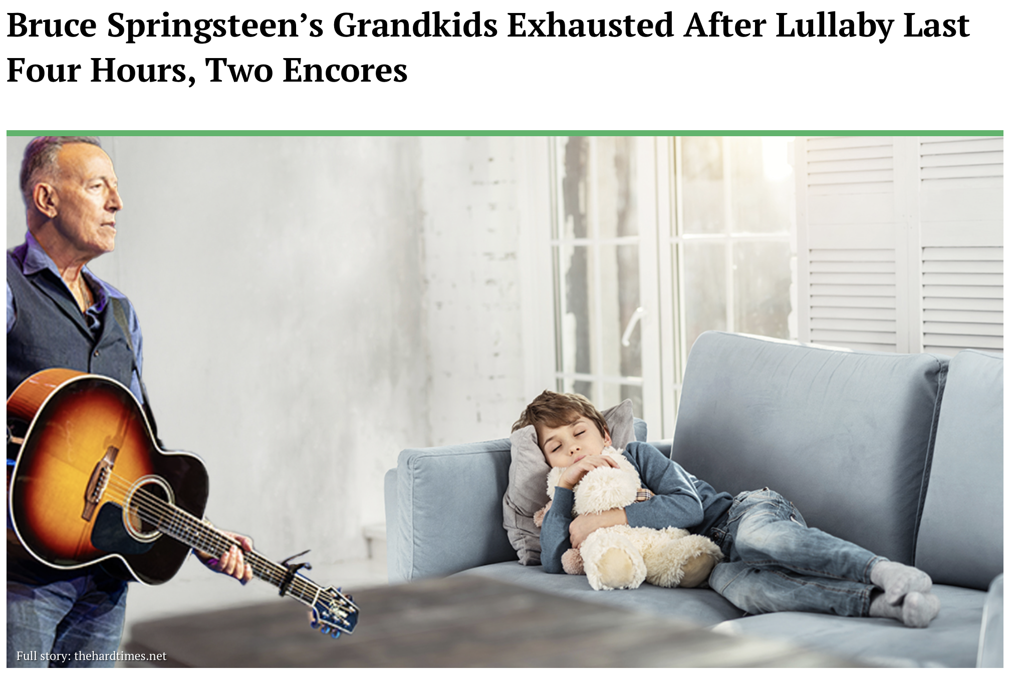 Screenshot from The Hard Times site with the headline "Bruce Springsteen’s Grandkids Exhausted After Lullaby Last Four Hours, Two Encores" and a photo of Bruce Springsteen standing with a guitar in front of a couch with a sleeping child on it.