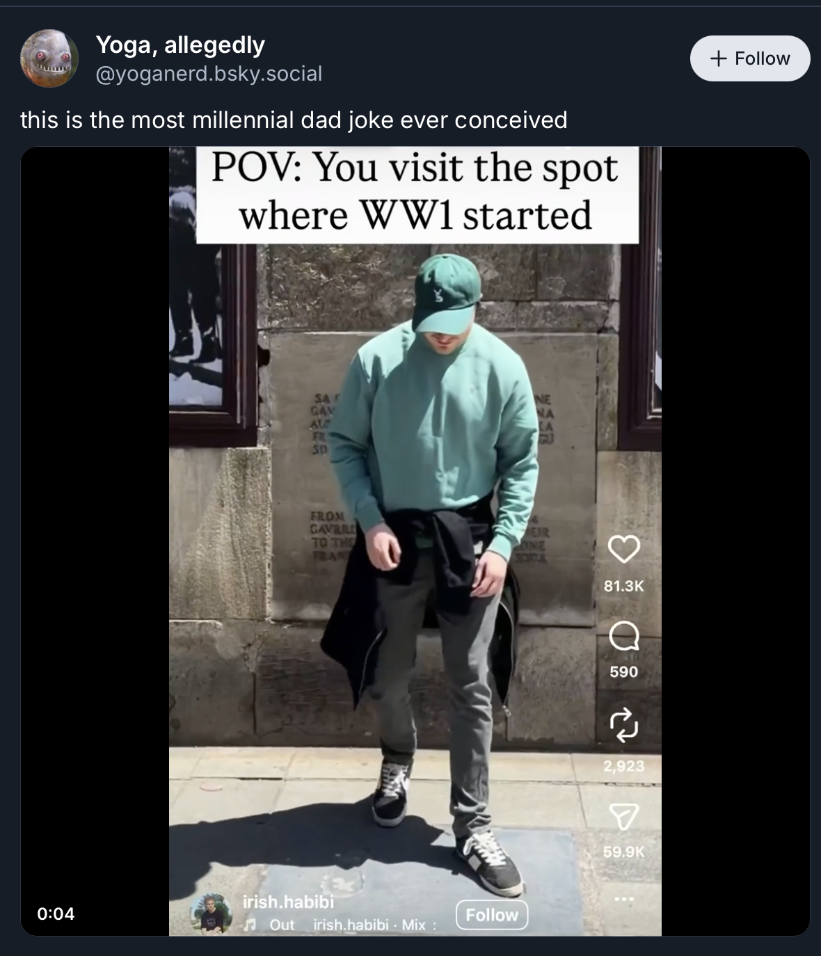 A screenshot of a Bluesky post. There is a man standing on a sidewalk, and the caption says "POV: You visit the spot where WW1 started."