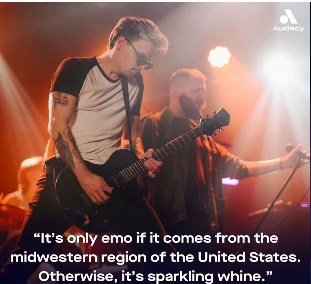 A photo of a band playing on stage. There is text that says "It's only emo if it comes from the midwestern region of the United States. Otherwise, it's sparkling whine."