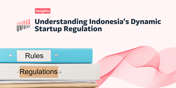 Understanding Indonesia's Dynamic Startup Regulation