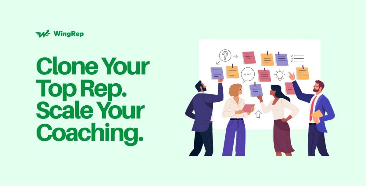 Clone Your Top Rep. Scale Your Coaching.