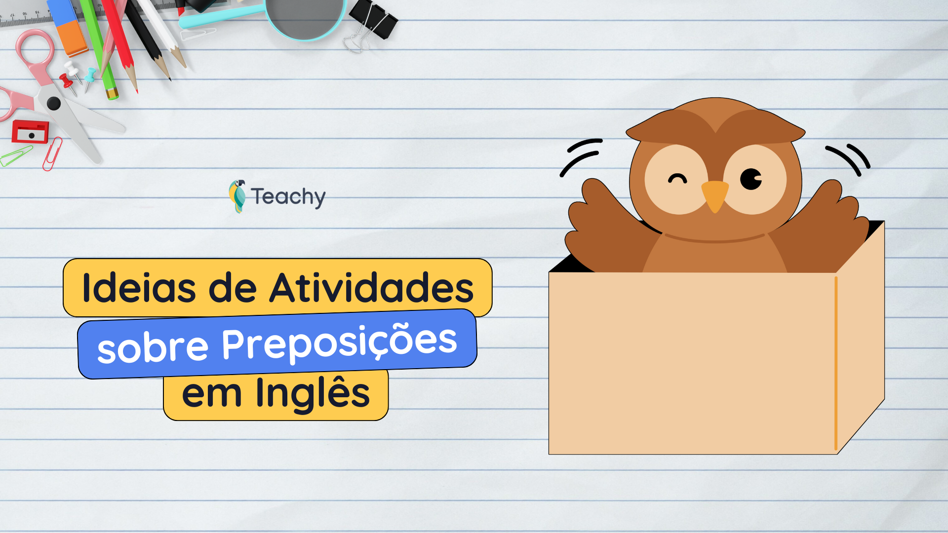 Ideias de Atividades para Trabalhar as Preposições em Inglês