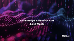 AI Startups Raised $482M Last Week