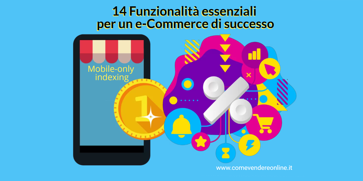 Funzionalità essenziale per un e-Commerce - Mobile-Only indexing