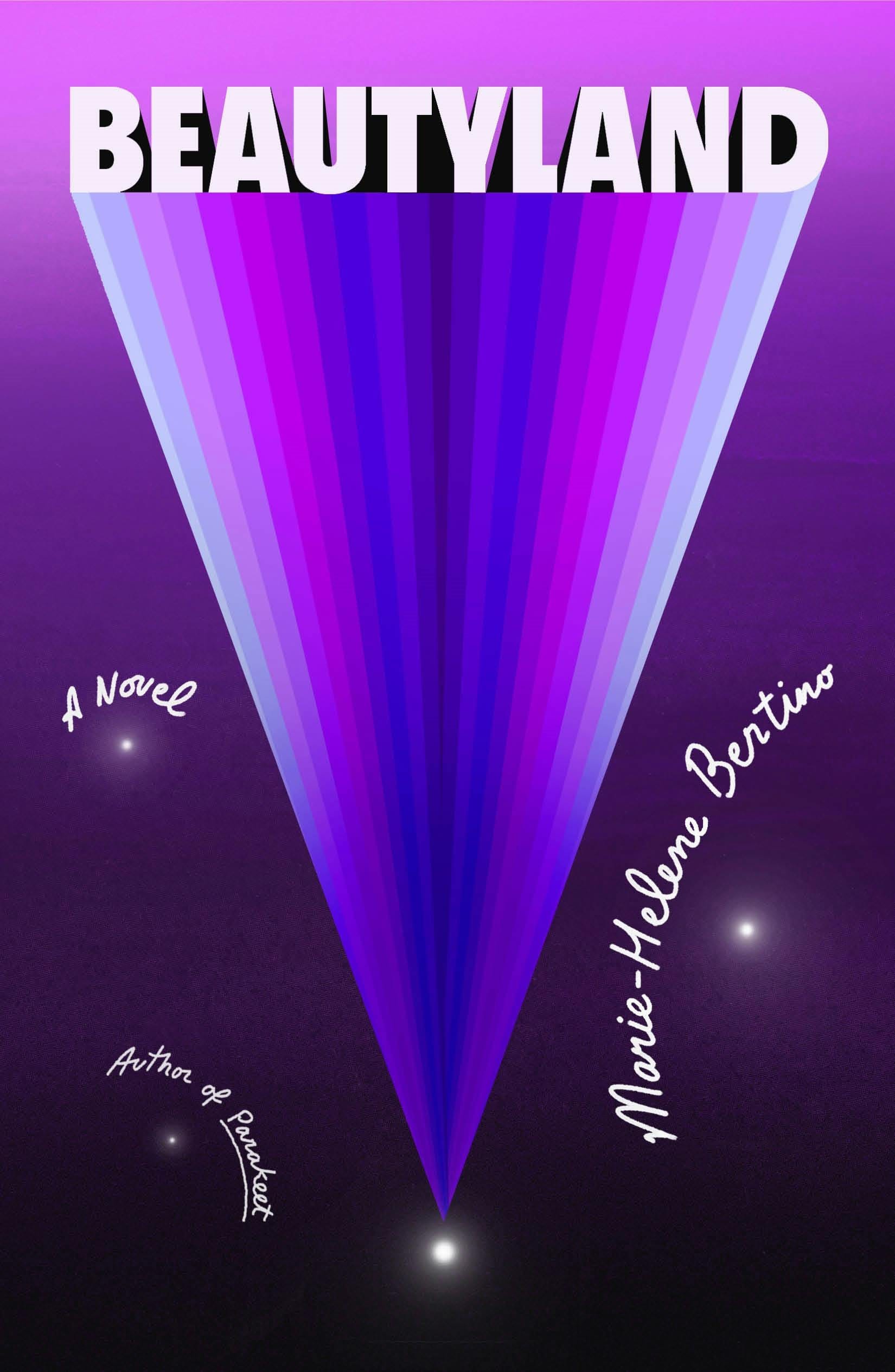 [cover of BEAUTYLAND by Marie-Helene Bertino]