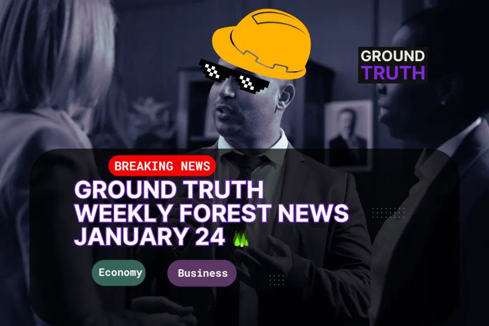 Ground Truth Weekly Forest News January 24