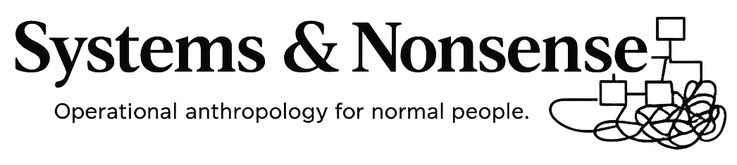Systems & Nonsense