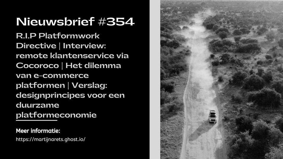 R.I.P Platformwork Directive | Interview: remote klantenservice via Cocoroco | Het dilemma van e-commerce platformen | Verslag: designprincipes voor een duurzame platformeconomie
