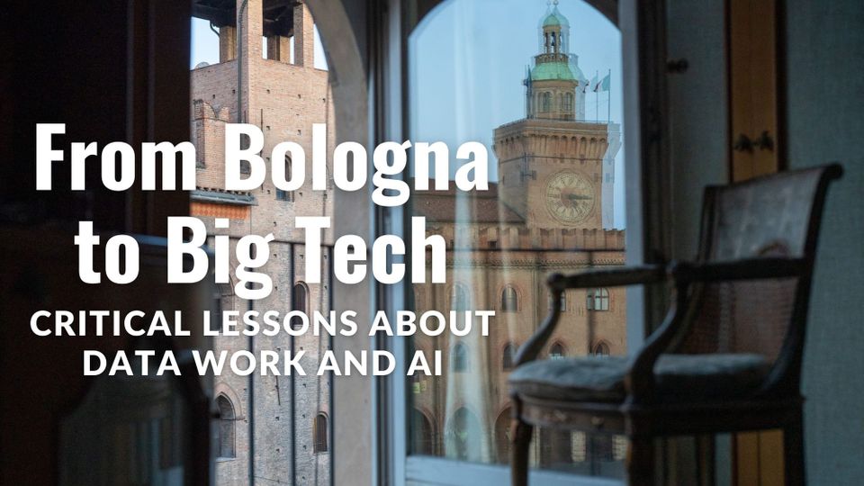 From Bologna to Big Tech: critical lessons about data work and AI