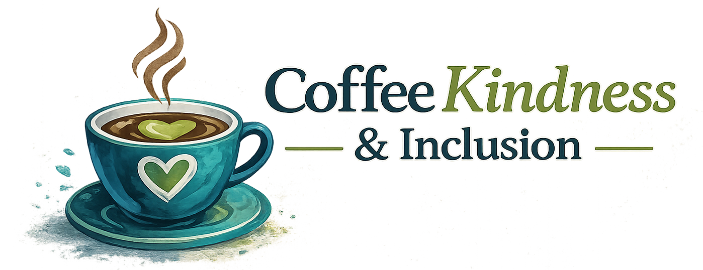 Coffee, Kindness, & Inclusion