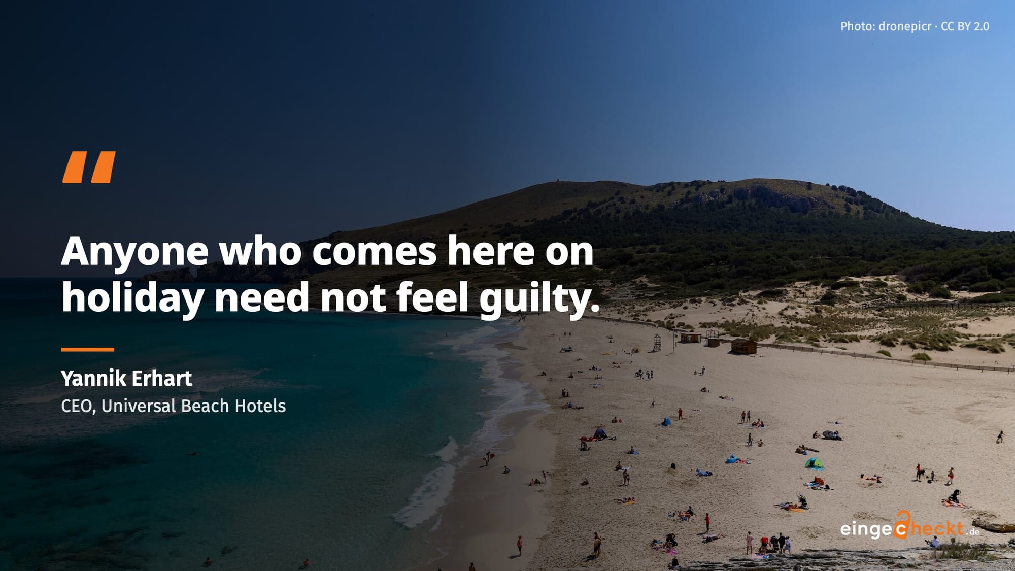 Quote card in front of Cala Mesquida beach: “Anyone who comes here on holiday need not feel guilty.” Yannik Erhart