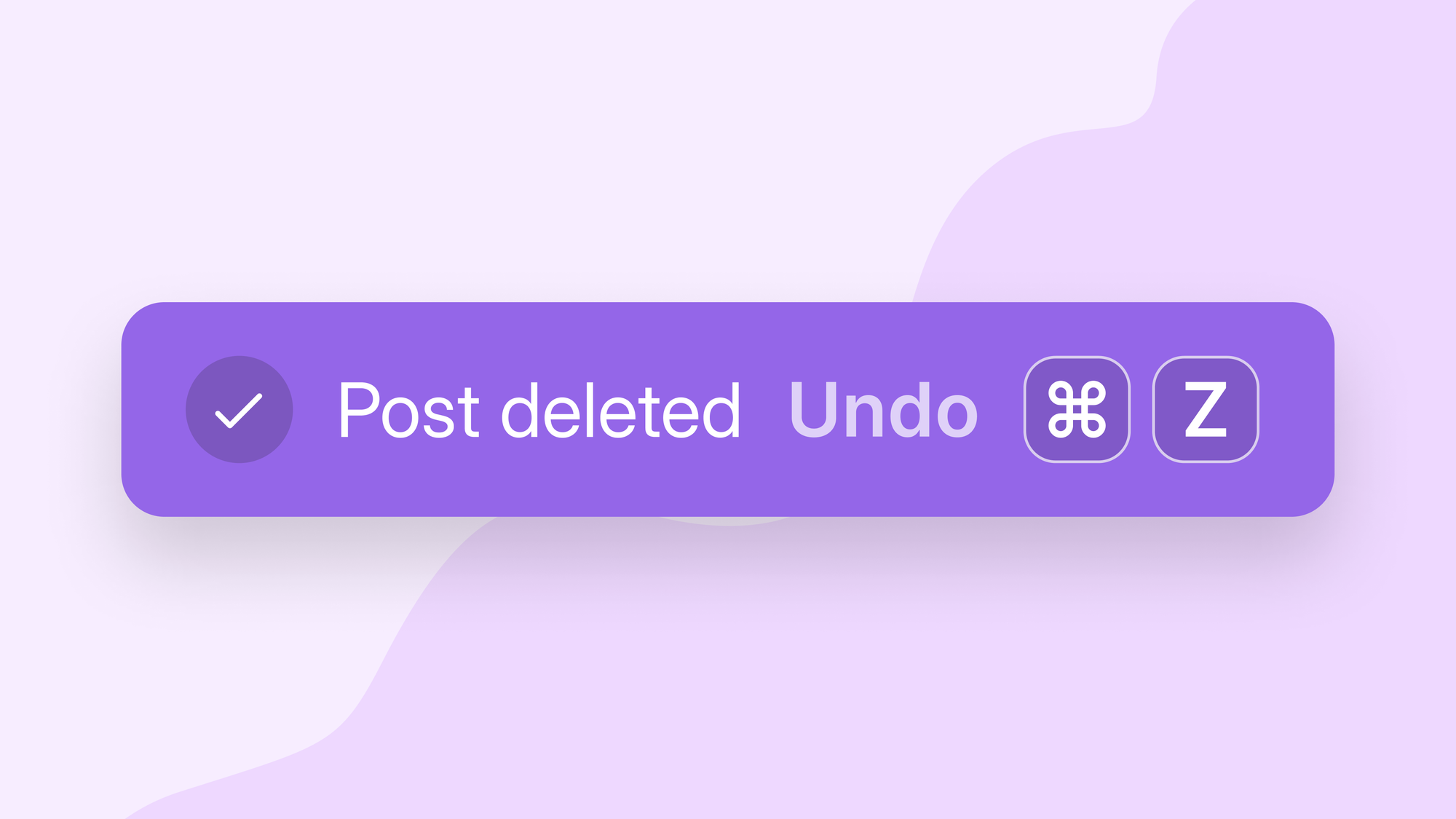 Purple "Post deleted" toast with Undo and ⌘Z shortcut on a lavender background.