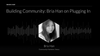 Community Building: Bria Han on Plugging In