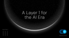 A Layer 1 for the AI Era