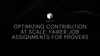 Optimizing Contribution at Scale: Fairer Job Assignments for Provers