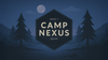 Camp Nexus Recap: Week 7