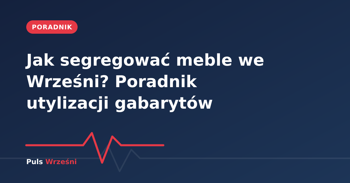 Stare meble i gabaryty przygotowane do utylizacji we Wrześni