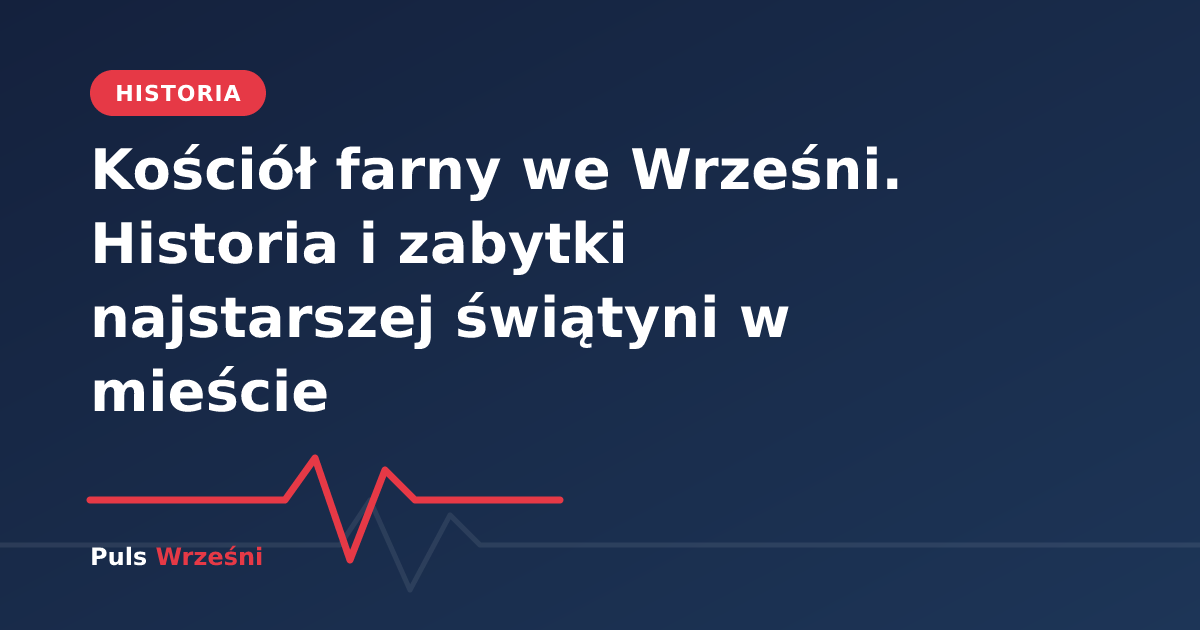 Kościół farny pw. św. Stanisława we Wrześni