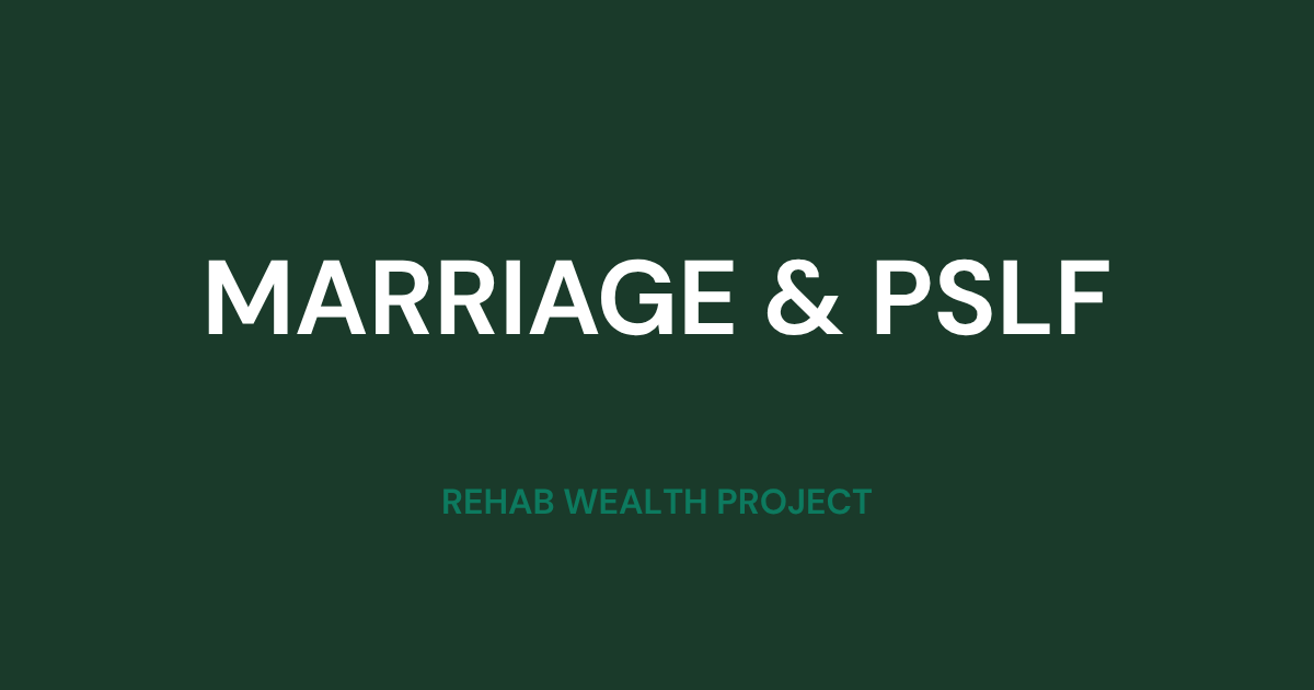 PSLF and Marriage: The Math Behind Filing Jointly vs. Separately