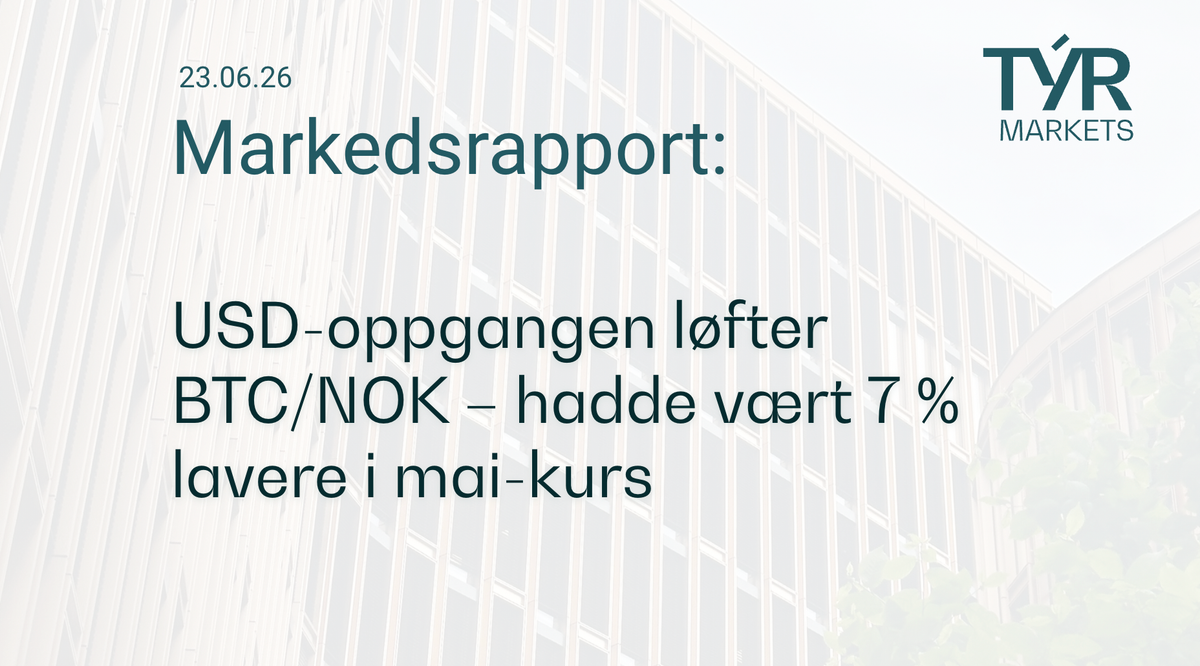 USD-oppgangen løfter BTC/NOK – hadde vært 7 % lavere i mai-kurs