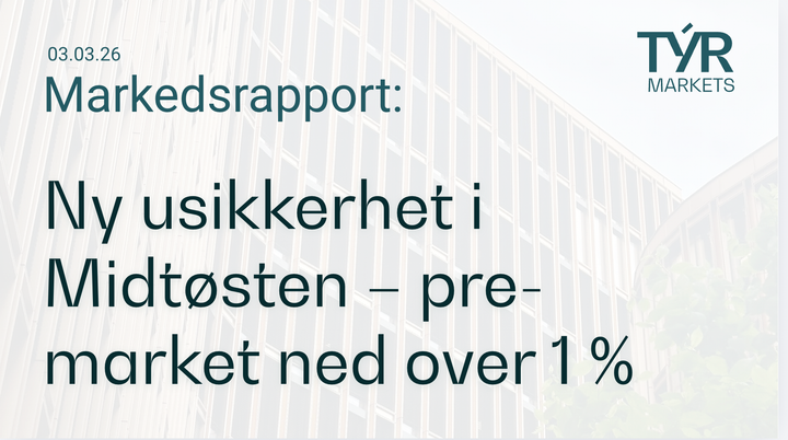 TÝR Markets forsidebilde til markedsrapport 03.03.2026 med tittelen "Ny usikkerhet i Midtøsten – pre-market ned over 1 %" over et bilde av en glassfasade