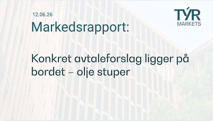 TÝR Markets forsidebilde til markedsrapport 12.06.2026 med tittelen "Konkret avtaleforslag ligger på bordet – olje stuper" over et bilde av Oslo (Vika)