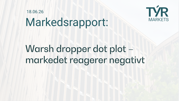 TÝR Markets forsidebilde til markedsrapport 18.06.2026 med tittelen "Warsh dropper dot plot – markedet reagerer negativt" over et bilde av Oslo (Vika)