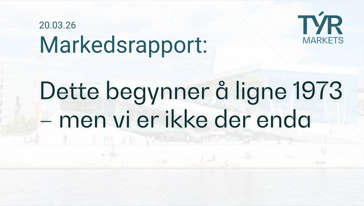 TÝR Markets forsidebilde til markedsrapport 20.03.2026 med tittelen "Dette begynner å ligne 1973 – men vi er ikke der enda" over et bilde av Oslo (Operahuset)