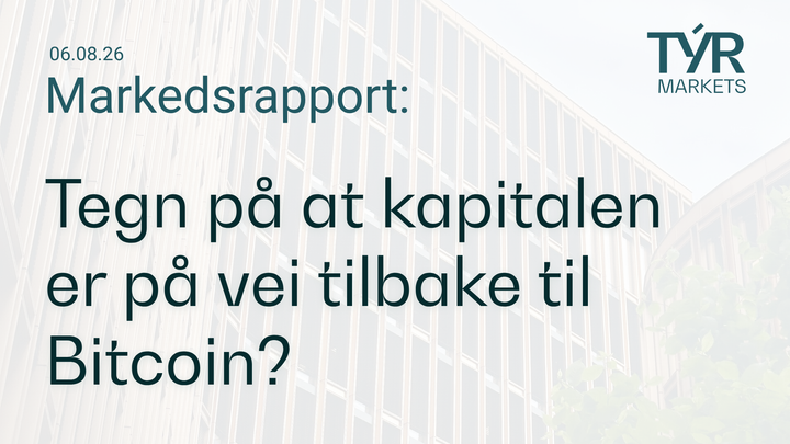 Få daglig oppdatering på kryptomarkedet ved å lese TÝR Markets sin daglige markedsrapport: 06. august 2026 spør vi: Ser vi tegn på at kapitalen er på vei tilbake til Bitcoin?