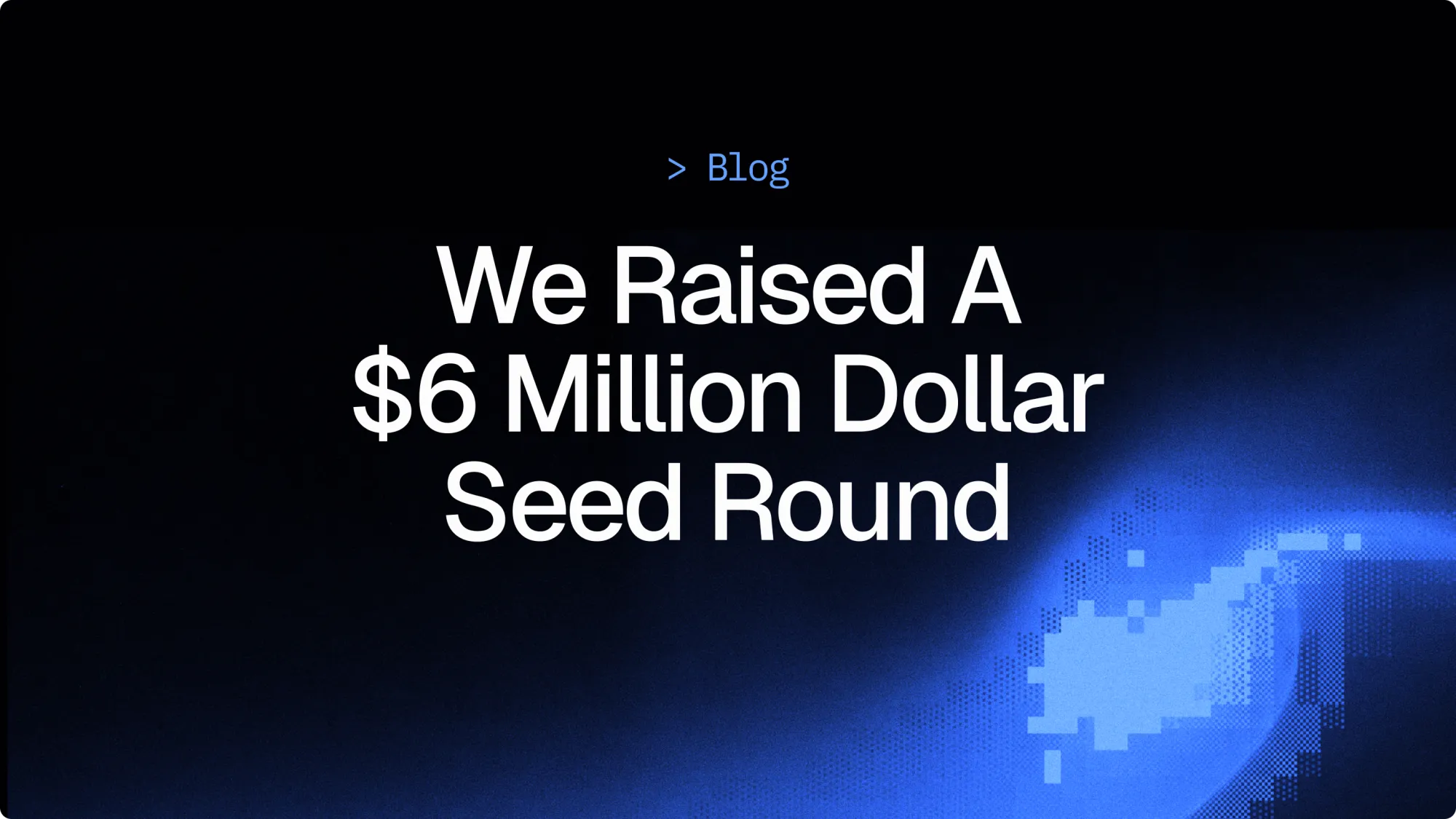 Cside raises a $6m seed round