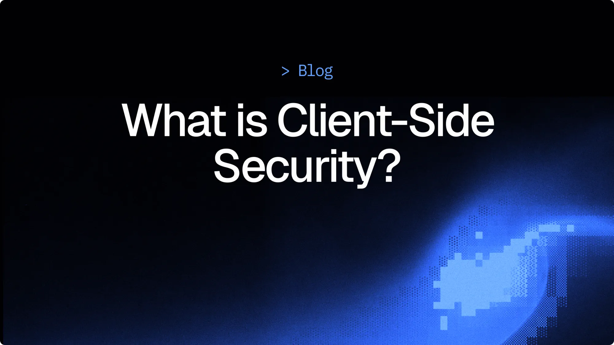 What is Client-Side Security?