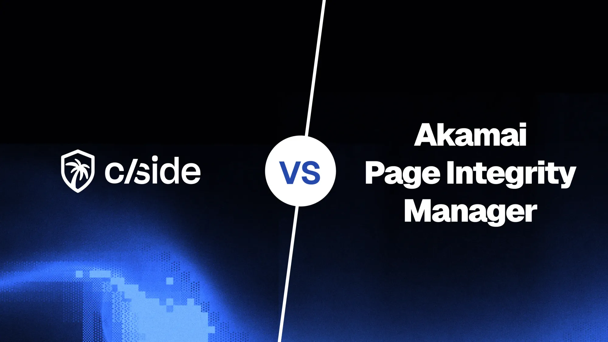Akamai Page Integrity Manager vs cside