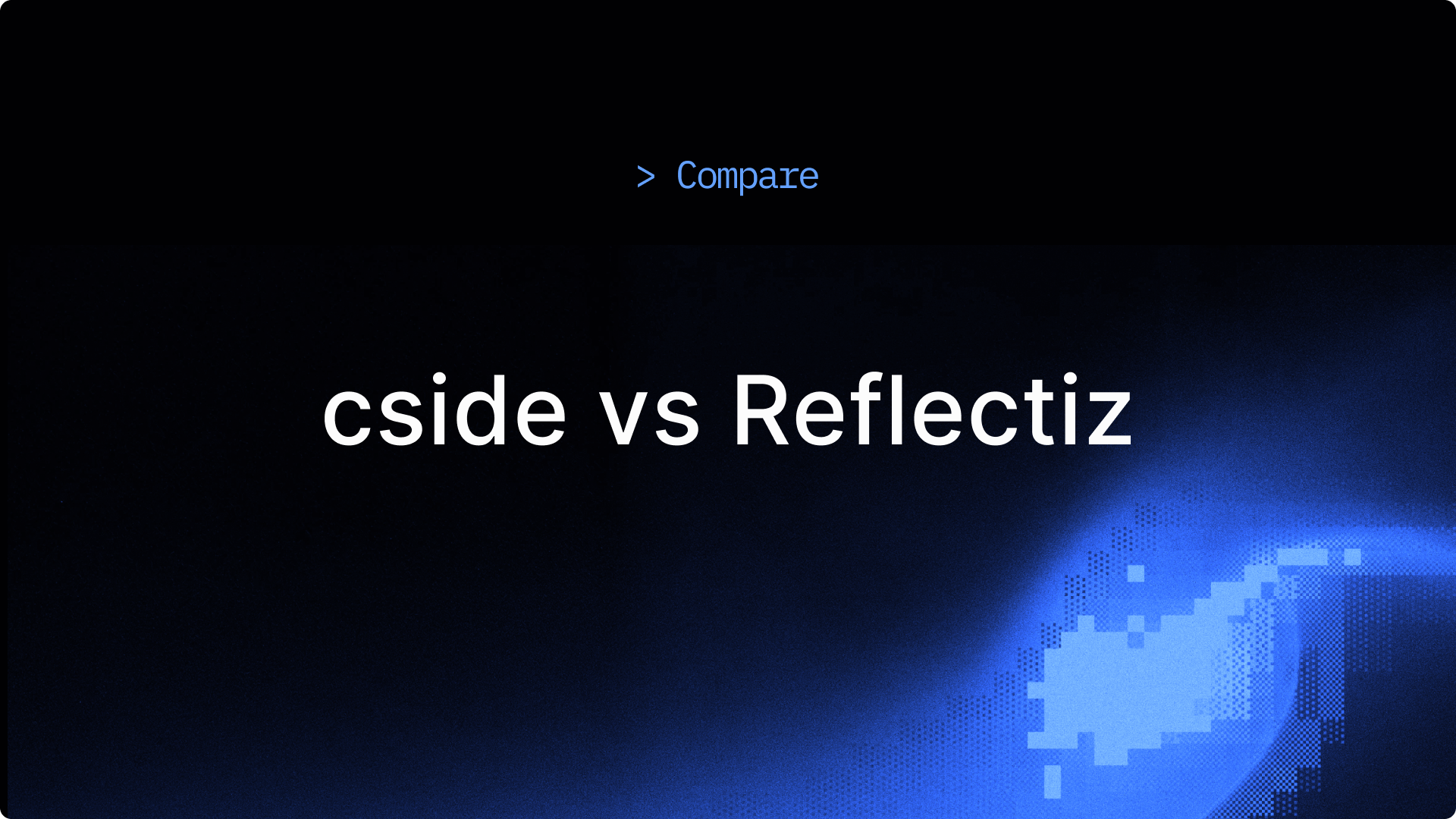 Reflectiz vs cside