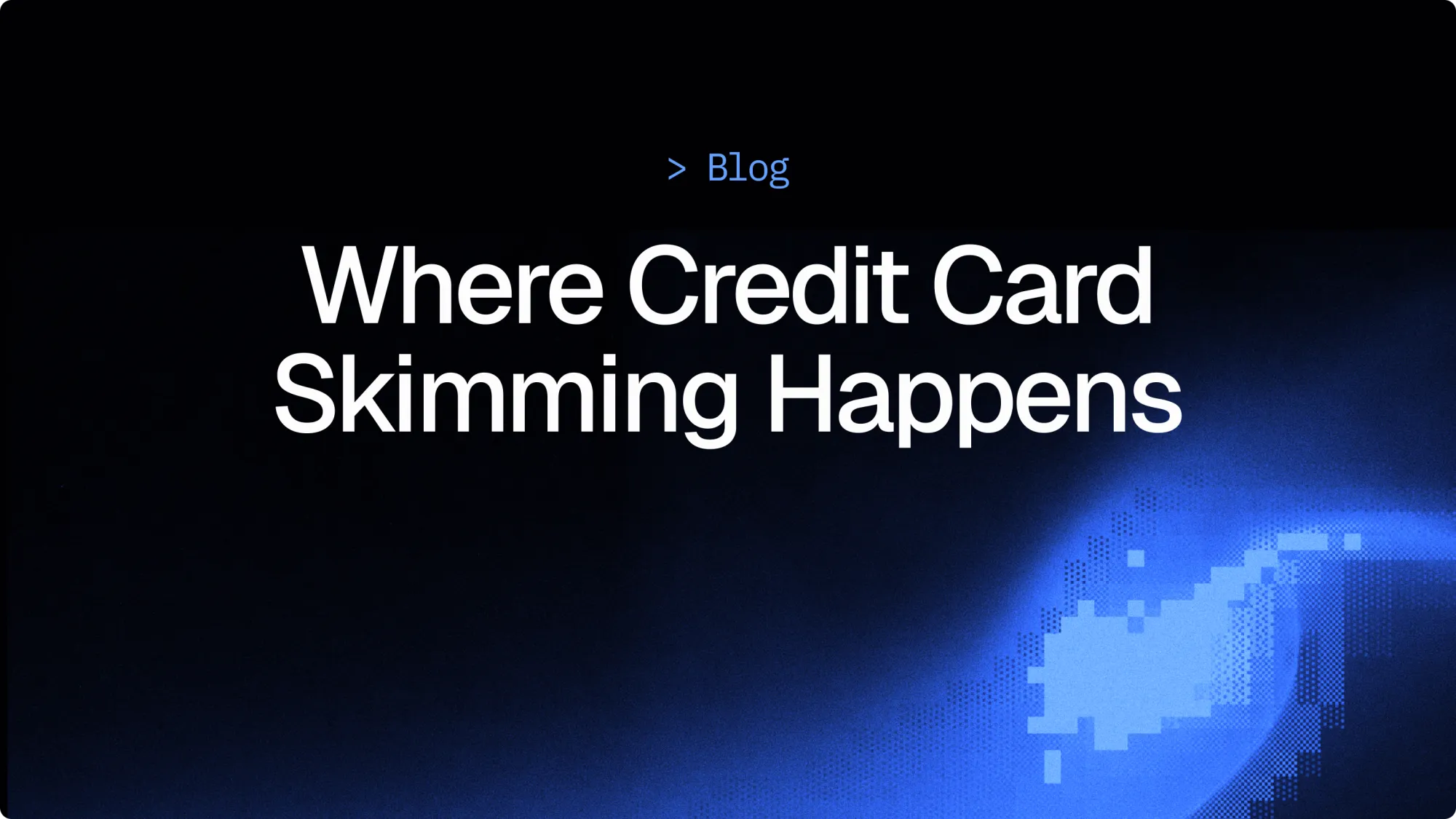 What's the leading technology to prevent credit card skimming?