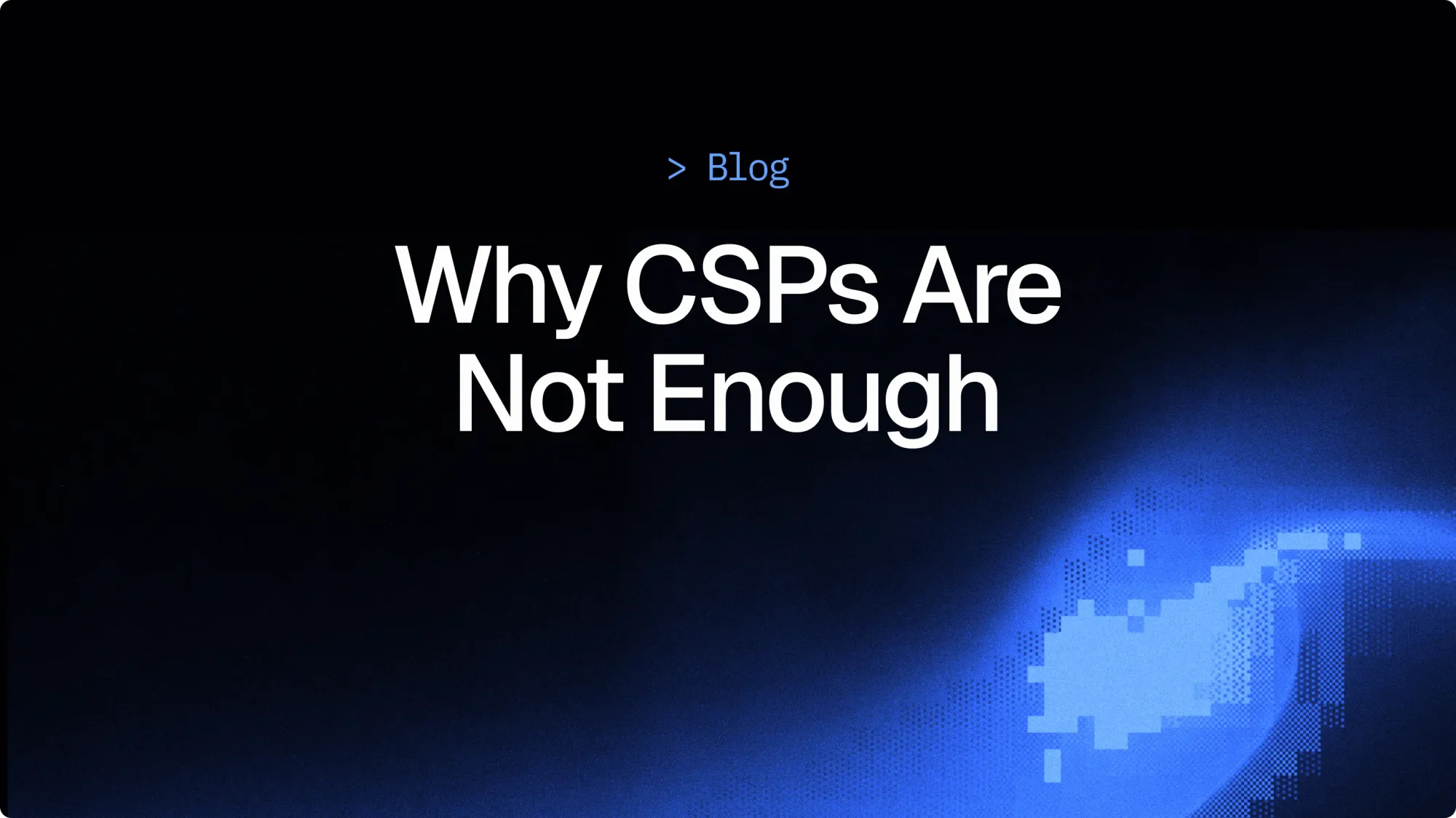 Why Content Security Policy doesn't work