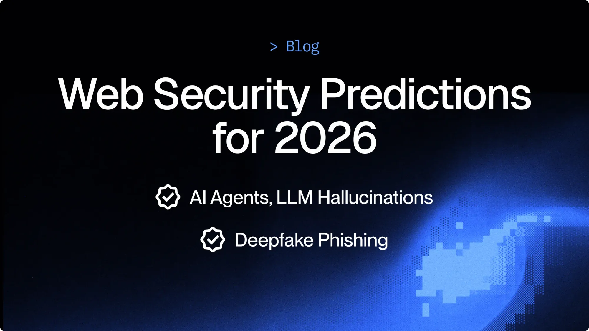2026 Web Security Predictions from cside's CEO