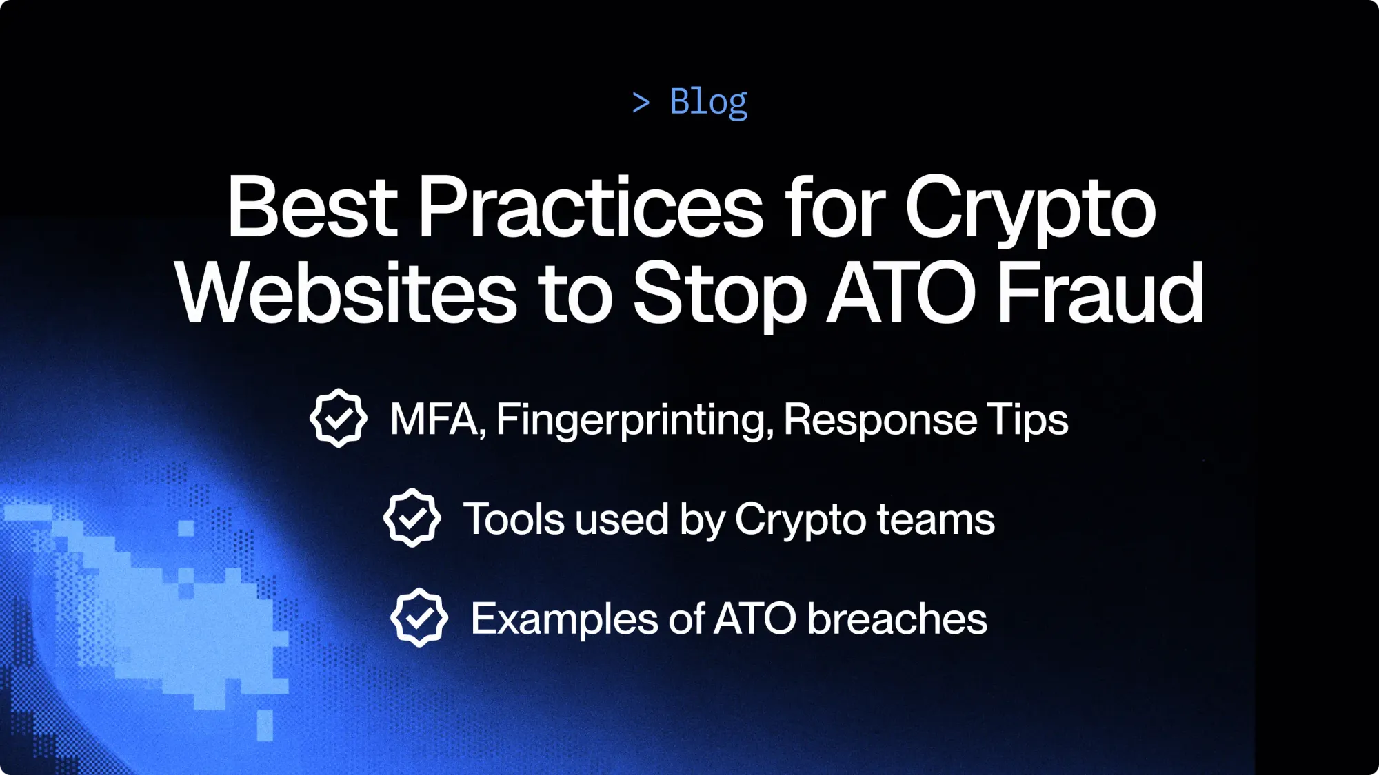 Quick guide to prevent Account Takeover fraud (crypto websites)