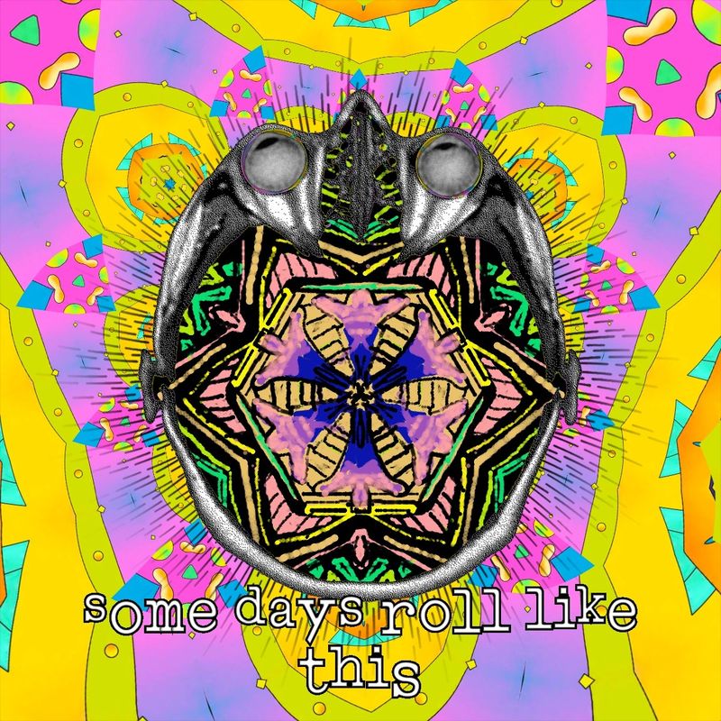 some days roll like this