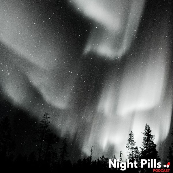 Night Pills Podcast - Revontuli