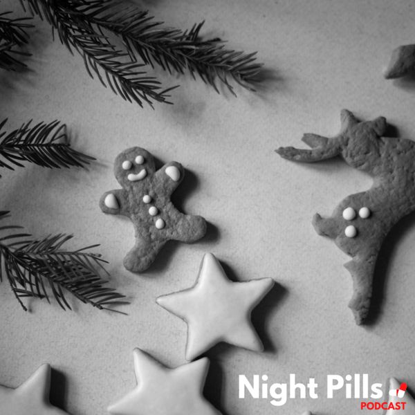 Night Pills Podcast - Christmas Story
