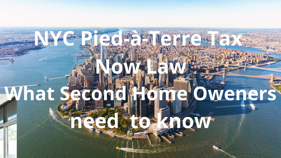 NYC's Pied-à-Terre Tax Is Now Law — What Second-Home Owners Need to Know
