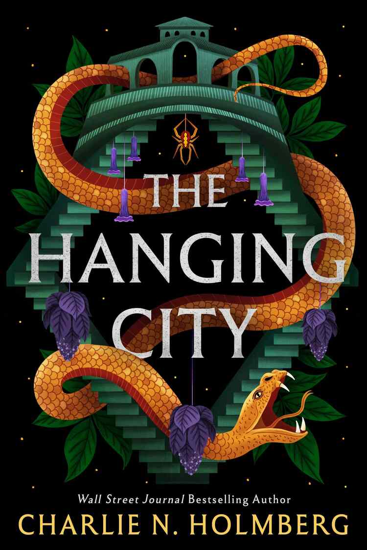 The cover features the title “The Hanging City“ by Charlie Holmberg. The cover shows stained diamond shaped stairs with a building on top. A spider dangles tpom she center top, a large orange and red snake wraps through it, and purple flowers hang everywhere.