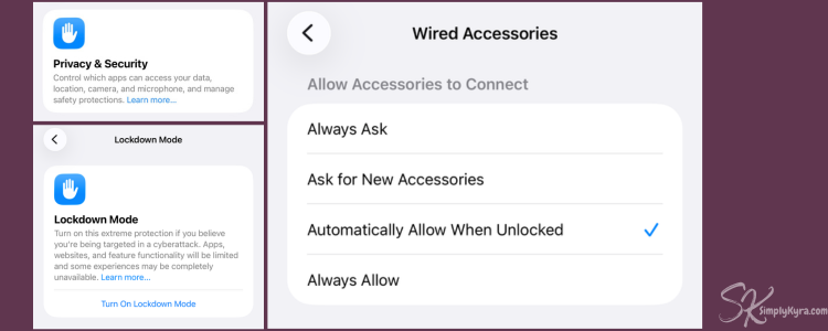 Screenshot showing Privacy and Security, Lockdown Mode turned off, and Wired Accessories set to Automatically Allow When Unlocked.
