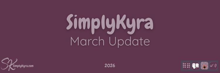 SimplyKyra Monthly Overview: March 2026