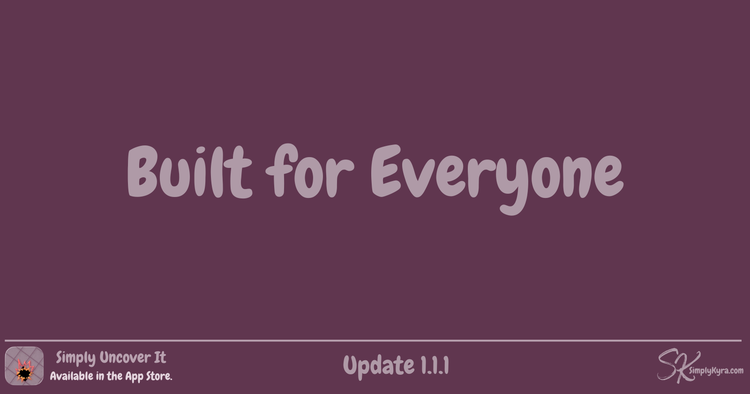 Simply Uncover It 1.1.1: Built for Everyone