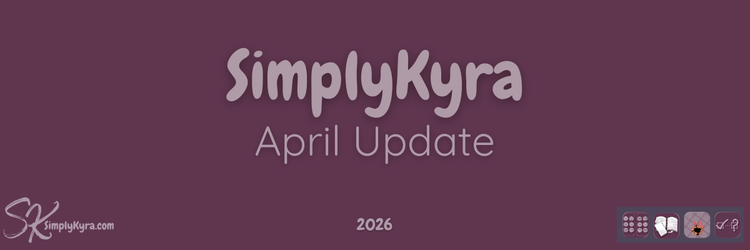 SimplyKyra Monthly Overview: April 2026