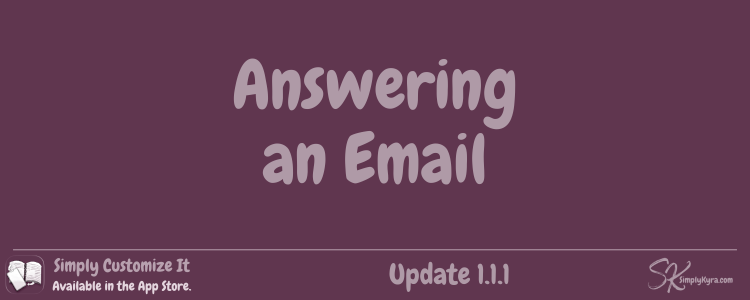 Simply Customize It 1.1.1: Answering an Email